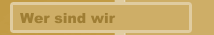 Wer sind wir
